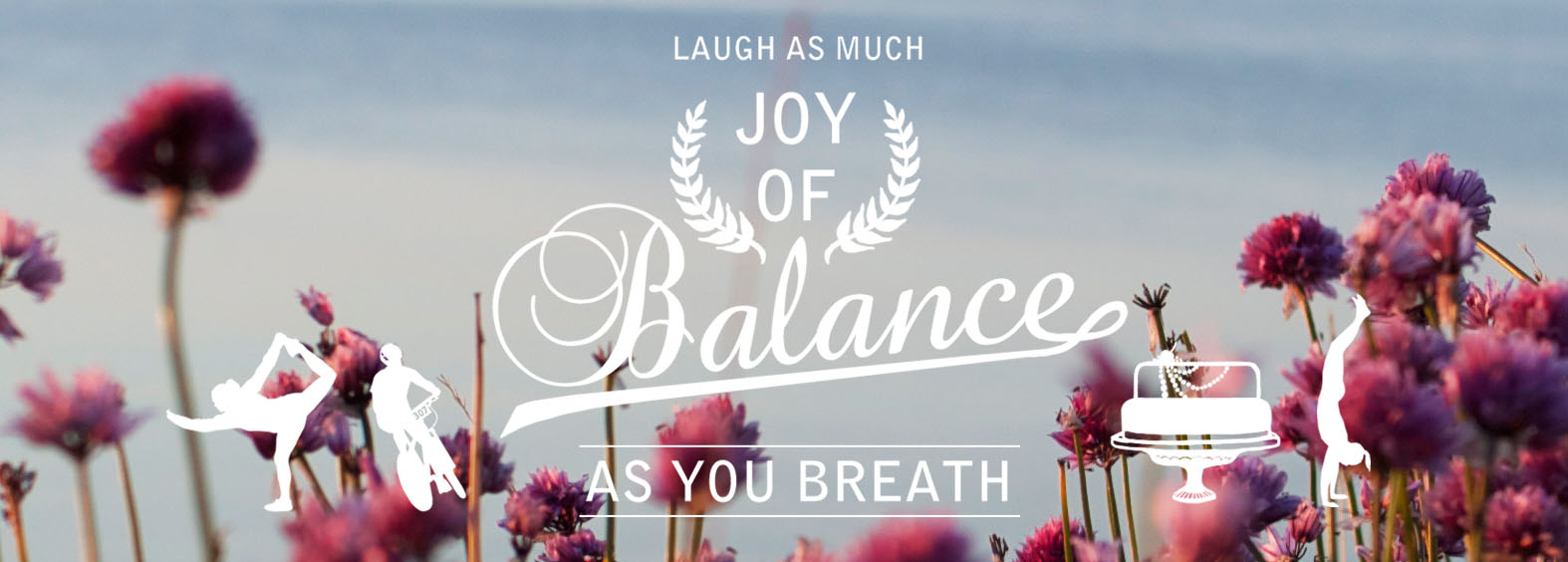 Joy of balance